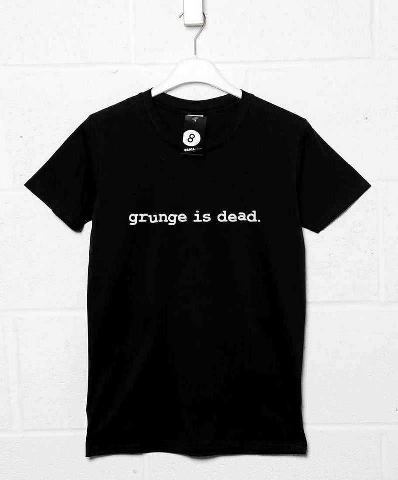 grunge is dead t セール シャツ